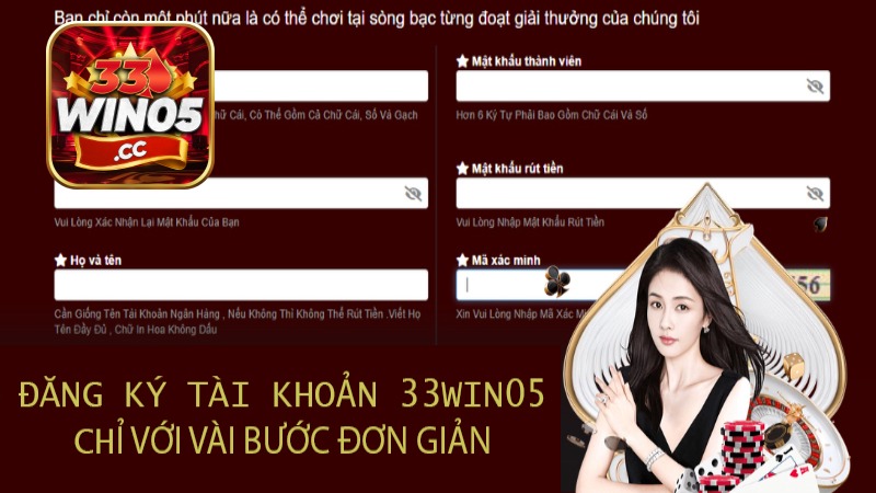 Các bước đăng ký tài khoản dễ dàng, nhanh chóng tại 33Win05