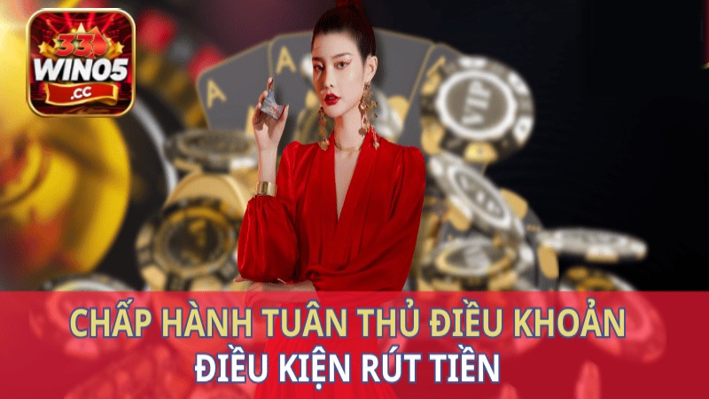 Điều kiện rút tiền 33Win người chơi cần nhớ