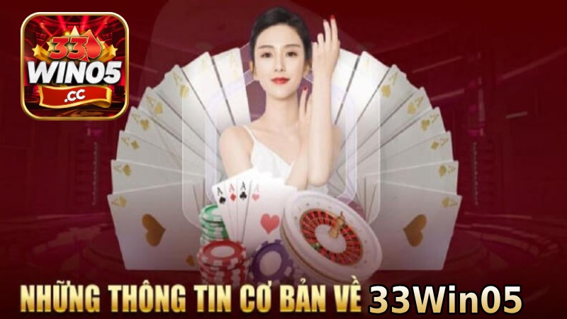 Giới thiệu đôi điều về nhà cái 33Win05