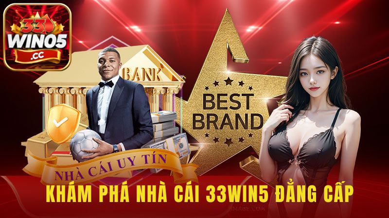 Khám phá nhà cái 33win05 đẳng cấp